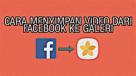 Cara Menyimpan Video dari Facebook